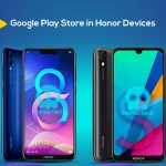 How to Install Google Play Store in Honor Devices - MortalTech