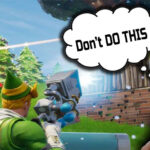 10 fortnite Mistakes Only Noobs Makes like Me