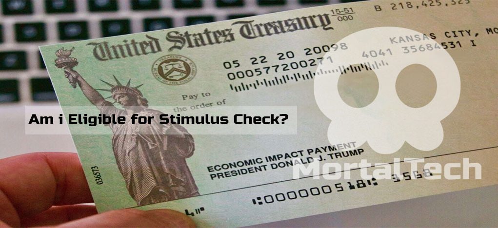 Who is eligible for Stimulus Check payment? MortalTech